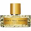    Don't Tell Jasmine  , , ,      .      .   2017       - Vilhelm Parfumerie -     ,          .   , ,  , .   Don't Tell Jasmine      ,   .      ,     ,      .         .      ,      .    . ,       ,             .  ,     ,   ,          .