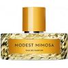 -   , ,    .       2016 .       - Vilhelm Parfumerie.    -   .     ,    .    ,   .        :    ,   ,       .      .             .   Modest Mimosa      ,  .       ,     , . ,         ,  .         .         .